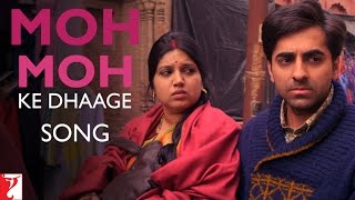 Moh Moh Ke Dhaage Song | Dum Laga Ke Haisha | Ayushmann | Bhumi | Papon | Monali Thakur | Anu Malik