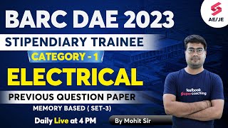 BARC PREVIOUS YEAR QUESTION PAPER | BARC STIPENDIARY TRAINEE CATEGORY 1 ELECTRICAL | By Mohit Sir