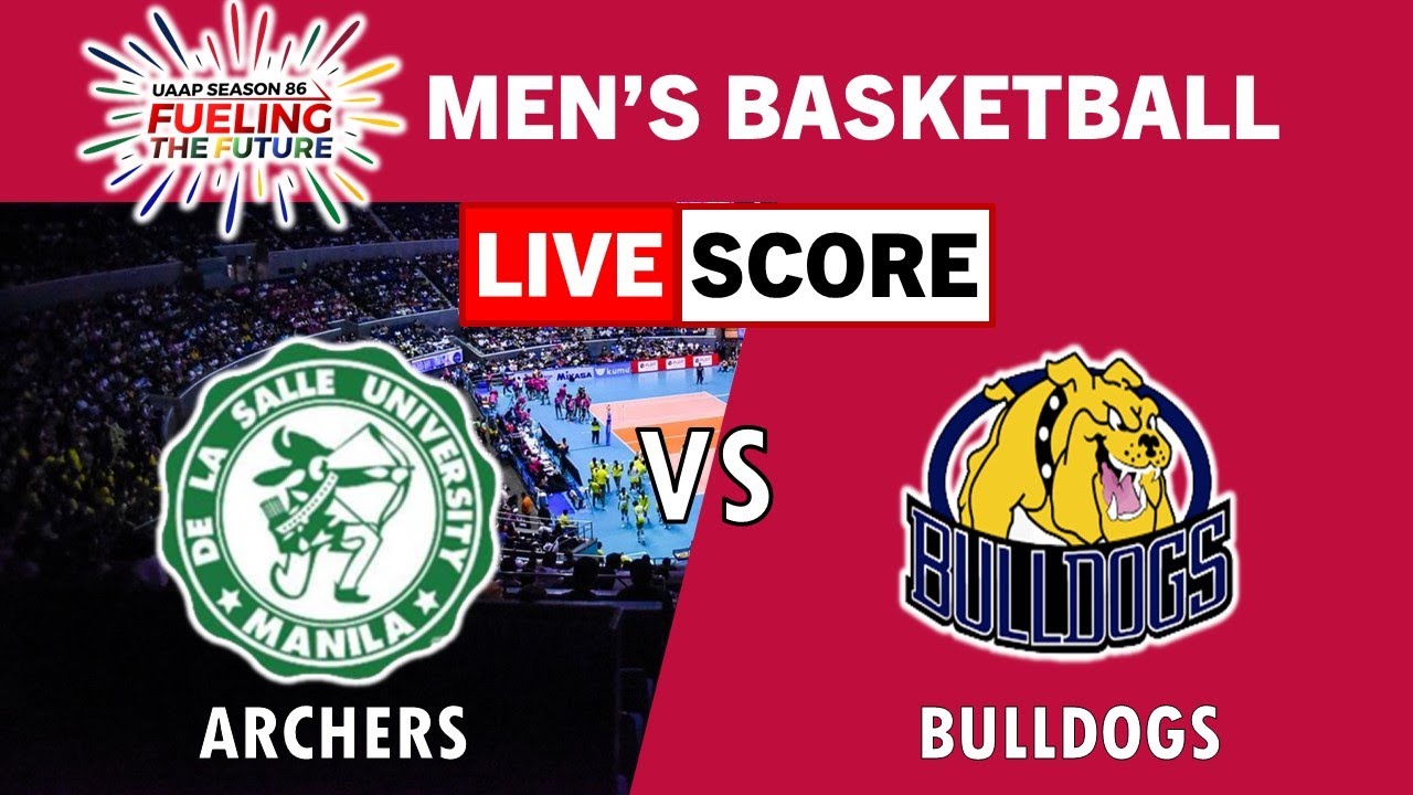 NU Bulldogs Vs DLSU Archers | UAAP 86 Men's Basketball Live Scoreboard ...