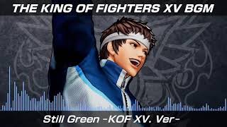 King Of Fighters XV - Still Green (KOFXV ver) - Shingo Yabuki BGM - KOF Original Soundtrack - KOFOST