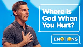 Where is God When You Hurt - Emotions Part 1