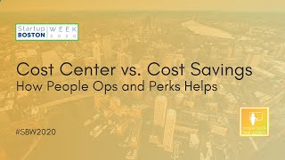 The Role of People Ops & Perks in Company Culture | Startup Boston Week 2020