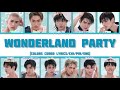 INTO1 “Wonderland Party” [Colors coded lyrics/Chi/Pin/Eng]