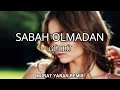 Güllü - Sabah Olmadan ( Murat Yaran Remix )