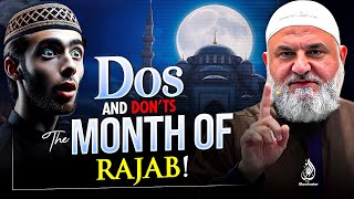 DOS AND DON’TS OF THE MONTH OF RAJAB - The Sacred Month | Ustadh Mohamad Baajour