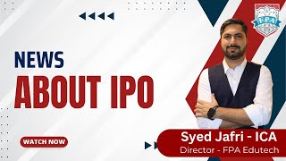 How Does an IPO Work? | Step-by-Step IPO Process Explained | Syed Jafri ICA