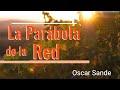 La Parábola de la Red - Oscar Sande