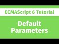 ECMAScript Tutorial - Default Parameters in JavaScript? ES6 Series