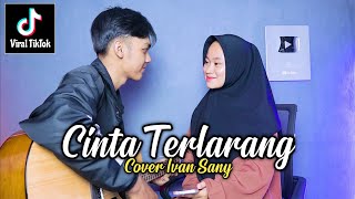 Download Mp3 Semoga Tiada Yang Terluka Hanya Karna Cinta Kita (ILIR7 - CINTA TERLARANG) Cover Ivan Sany