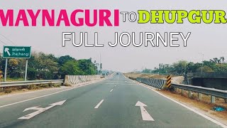 MAYNAGURI To DHUPGURI 20 kilometres Distance Full Journey via Four Lane NH 27 on Road Journey