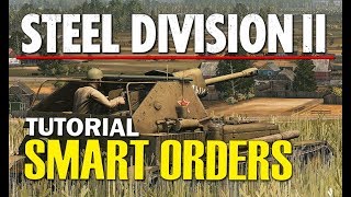 Steel Division 2 Tutorial - What Are Smart Orders?