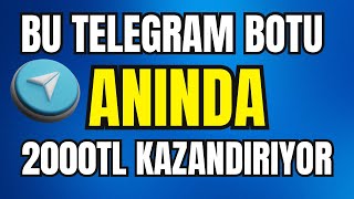 1 DAKİKADA 2000TL KAZANDIRAN TELEGRAM BOTU! - İNTERNETTEN PARA KAZANMA