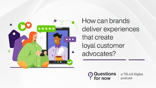 How can brands deliver experiences that create loyal customer advocates?