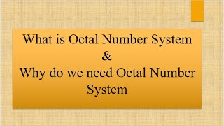 What is Octal Number System?Usage of Octal Number System.