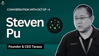 Exclusive Interview with Taraxa's Co-Founder Steven Pu | Coinversation EP  : 4