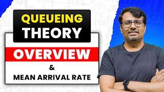 Queueing Theory | Overview and Introduction of Models in Queueing Theory by GP Sir