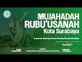 (LIVE) MUJAHADAH RUBU'USSANAH KOTA SURABAYA | 2 MEI 2024