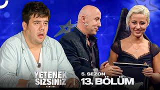 Yetenek Sizsiniz Türkiye 5. Sezon 13. Bölüm