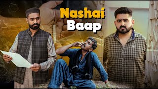 Nashai Baap | 40 Laakh Ka Ghar | Ateeb Shah