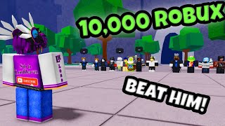 If you beat LordHeaven, You get 10,000 ROBUX | The Strongest Battlegrounds