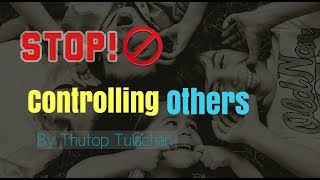 Stop Trying To Control Others
