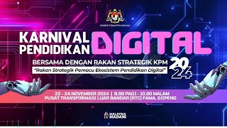 KARNIVAL PENDIDIKAN DIGITAL 2024 / DAY 1