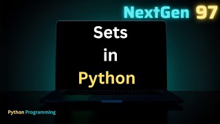 Python Sets Explained 🔥 | Set Methods in Python for Beginners | Python Tutorial 🚀 @NextGen97