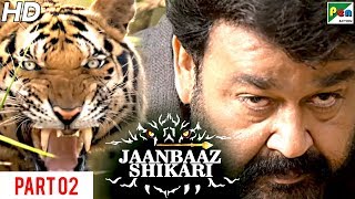 Jaanbaaz Shikari | New Action Hindi Dubbed Movie | Part 02 | Mohanlal, Jagapati Babu
