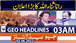 Geo News Headlines Today 03 AM - Imran Khan - Establishment - SC - Asif Zardari - PTI - 2 June 2022