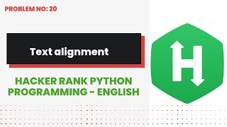 #20 Text Alignment #HackerRank #python in English #NDVA Education python programming