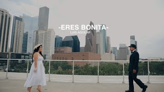 ERES BONITA - LUIS AGUILAR