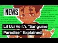 Lil Uzi Vert’s “Sanguine Paradise” Explained | Song Stories