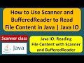 How to Use Scanner and BufferedReader to Read File Content in Java | Java IO | Java Tutorial