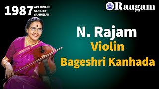 1987 -Akashvani Sangeet Sammelan II N. Rajam II Violin II Raga - Bageshri Kanhada