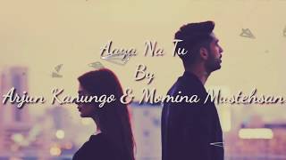 Aaya Na Tu Full Lyrics Video Arjun Kanungo | Momina Mustehsan 2018