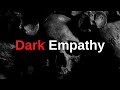 What is dark empathy?