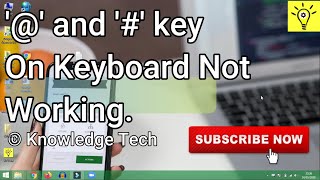 '@' and '#' key  On Keyboard Not Working