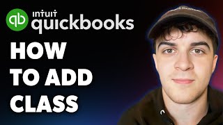 How to Add Class in Quickbooks (Full 2025 Guide)