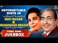 Unforgettable Duets Of Rafi Sahab & Shamshad Begum Songs Jukebox - HD Video Songs Jukebox.