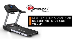 PowerMax Fitness - UrbanTrek TD-M1 Motorized Treadmill Unboxing, How to use Treadmill