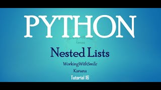 Tutorial 16: Nested List in Python Programming Language