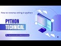 How to reverse  string  in python #pythonprogram #coding