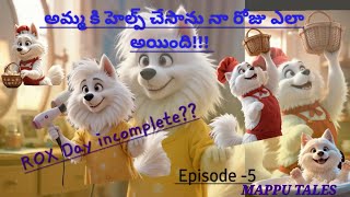 Rox day is incomplete ?? Episode - 5 @Mappu-das-tales