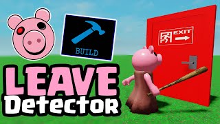 How to Build: LEAVE DETECTOR in Piggy Build Mode🐷🚶