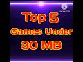 #Top 5 Games Under 30 MB #shorts