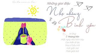 Playlist ✿ Những giai điệu nhẹ nhàng để bạn cảm thấy bình yên