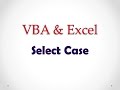VBA & Excel Lesson 4: Select Case