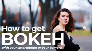 How to get bokeh: With a smartphone or a camera