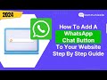 How To Add A WhatsApp Chat Button To Your Website – A Step By Step Guide
