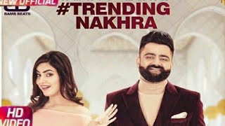 Trending Nakhra (full video)Amrit maan | Dj flow | New punjabi song 2018 |